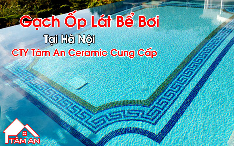 Gạch Ốp Lát Bể Bơi Tại Hà Nội